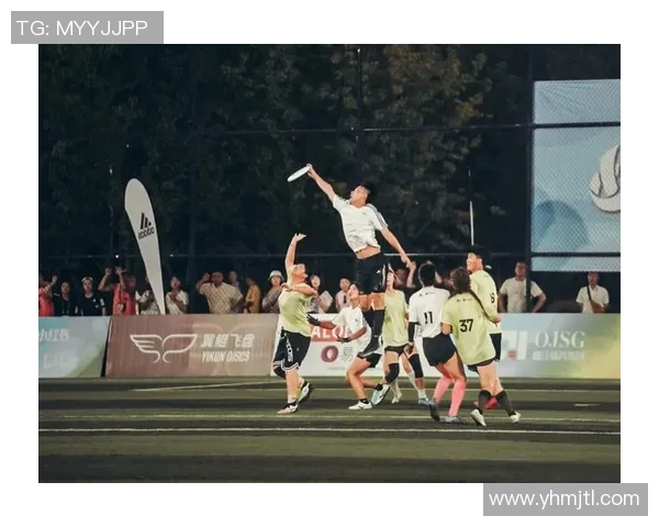 飞盘心理素质新高峰北京飞盘队实力崛起引发关注