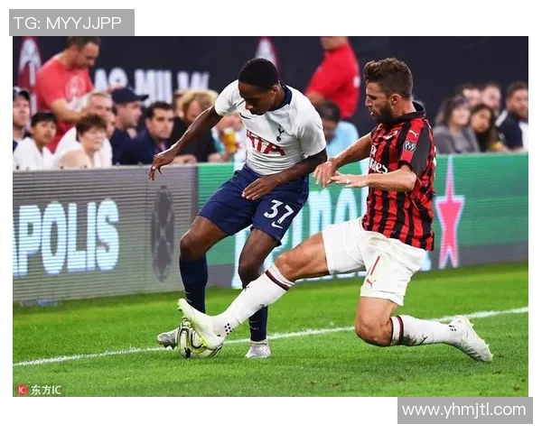 国王杯惊天冷门AC米兰狂胜热刺五球引发全场震撼
